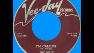 IM CALLING The Dells VeeJay 292 1958 [upl. by Sufur192]