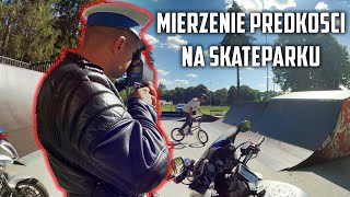 POLICJA MIERZY MI PRĘDKOŚĆ NA SKATEPARKU 🚔 ILE KMH MAM NA WYBICIU  🤔 [upl. by Samau]