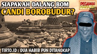 SIAPAKAH DALANG PENGEBOMAN CANDI BOROBUDUR 1985 [upl. by Ettenuj]