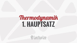 1 Hauptsatz der Thermodynamik GdT DE [upl. by Ahtivak135]