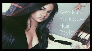 KENDRAS BOUTIQUE HAIR REVIEW detailed [upl. by Anaitat]