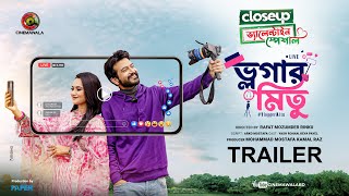 Official Trailer  Vlogger Mitu  Closeup Valentine Special  Yash Rohan  Keya Payel  R M Rinku [upl. by Ebby]