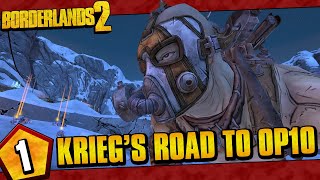 Borderlands 2  Kriegs Road To OP10  Episode 1 [upl. by Latsyrhk62]