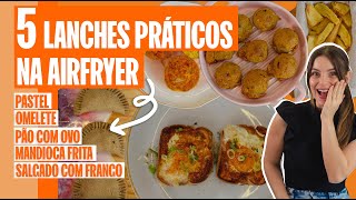 5 RECEITAS DE LANCHE SAUDÁVEL NA AIRFRYER [upl. by Steere394]