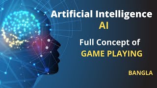 Lecture15 Full Concept of Game Playing  Artificial Intelligence [upl. by Rodolphe496]