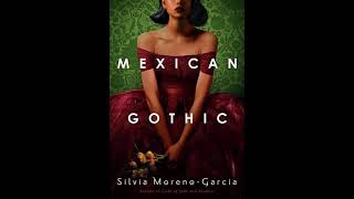 Mexican Gothic by Silvia Moreno Garcia  Summary [upl. by Egidius]