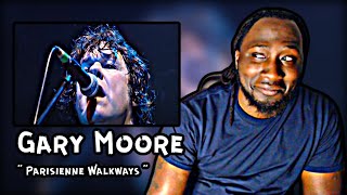 I CANT BELIEVE THIS First Time Hearing Gary Moore  Parisienne Walkways  REACTION [upl. by Nagiam]