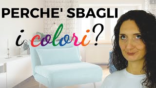 Scegliere i colori in casa i 3 errori che commetti senza saperlo [upl. by Horatia622]