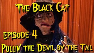 Pullin the Devil  The Black Cat 46 [upl. by Riplex]