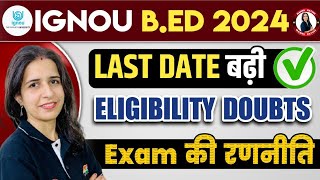 IGNOU BED ENTRANCE EXAM 2024  IGNOU BED 2024 LAST DATE  ELIGIBILITY PREPARATION STRATEGY [upl. by Obadias638]