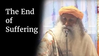 The End of Suffering  Sadhguru [upl. by Einad]