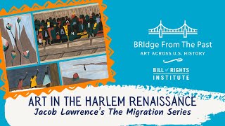 Art in the Harlem Renaissance Jacob Lawrences The Migration Series  BRIdge from the Past [upl. by Hoban]