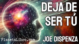 📕⚠️DEJA de SER TÚ de Joe Dispenza 🔉Audiolibro Resumido en 20 minutos [upl. by Elbag]