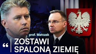 quotDUDA NISZCZYCIEL PAŃSTWAquot PROF MATCZAK NIE WIDZI ZŁA KTÓRE DOKONAŁ [upl. by Bartholemy]