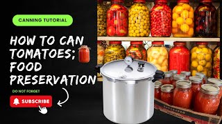 HOW TO CAN TOMATOES CANNING amp FOOD PRESERVATION WHAT WENT WRONG [upl. by Eralcyram]