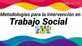 Metodologías de intervención en Trabajo Social  Diferentes propuestas [upl. by Dillie]