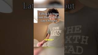 Calling Las Vegas Front Desk for Late Checkout [upl. by Hadrian64]