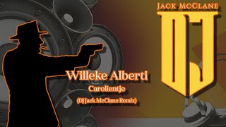 Willeke Alberti  Carolientje DJ Jack McClane Remix [upl. by Aissilem779]