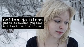 Sallan ja Miron matka maailman ympäri Älä tartu mun siipiini [upl. by Colson]