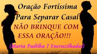 ORAÇÃO FORTE DE MARIA PADILHA SETE ENCRUZILHADAS PARA SEPARAR CASAL [upl. by Lareena536]