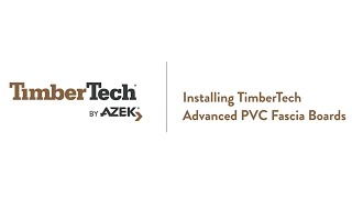 TimberTech Advanced PVC Decking Fascia Installation Instructions [upl. by Niu257]