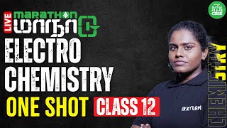 ONE SHOT  Electrochemistry  Class 12 Chemistry  Xylem CBSE 11amp12 Tamil [upl. by Earissed]