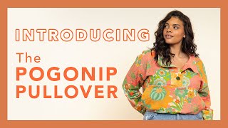 Introducing The Pogonip Pullover Sewing Pattern By Friday Pattern Company [upl. by Anitsrihc]