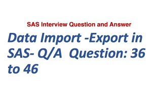 SAS DATA Import amp Export  SAS Interview Question and Answer [upl. by Wilfred]