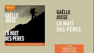 « La Nuit des pères » de Gaëlle Josse lu par C Dollé M Favory et B Gabay l Livre audio [upl. by Ahsead373]