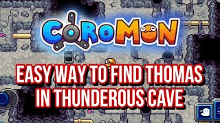 COROMON  How to find THOMAS in Thunderous Cave [upl. by Ayoj]