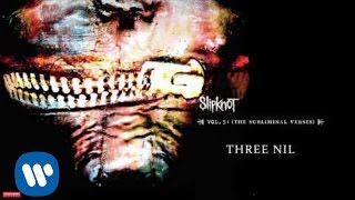 Slipknot  Three Nil Audio [upl. by Avraham38]