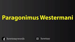 How To Pronounce Paragonimus Westermani [upl. by Doran]