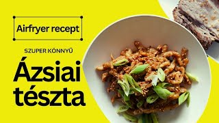 Ázsiai  tészta a tökéletes HÚSSAL🔥🔥🔥 Airfryer tutorial [upl. by Madelaine883]