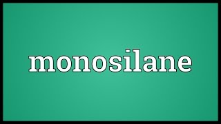 Monosilane Meaning [upl. by Nathalia]