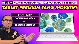 Tablet Premium Rasa Laptop Super Ringan Review HUAWEI MatePad Pro 122 PaperMatte Edition [upl. by Nylime]