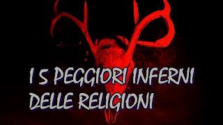 Top5 I Peggiori Inferni delle Religioni [upl. by Shewchuk]