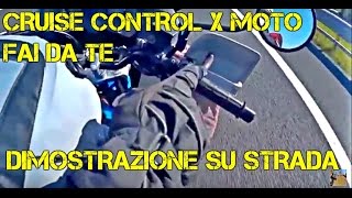 CRUISE CONTROL PER MOTO FAI DA TE DIMOSTRAZIONE SU STRADA [upl. by Arracot422]