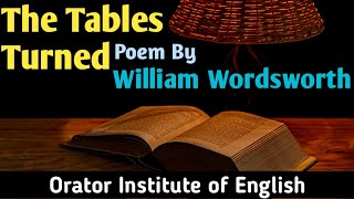 The Tables Turned by William Wordsworth  Full Explanation in Hindi [upl. by Idhem12]