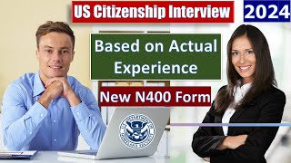 Passing the US Naturalization Interview and Test 2024  New N400 Application A Real Experience [upl. by Tanny]