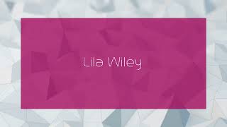 Lila Wiley  appearance [upl. by Neurath]