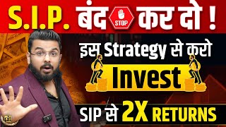 STOP SIP  Get 2X Returns than Mutual Funds SIP on Your Invested Money  Stock Market Wealth [upl. by Stahl867]