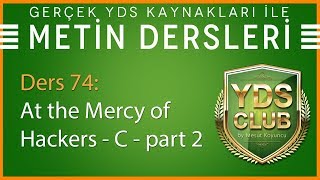 YDS Metin Dersleri 74  At the Mercy of Hackers  C  part 2 [upl. by Ashlen]