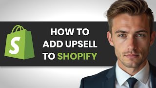 How to EASILY Add Upsell in Shopify FULL GUIDE [upl. by Cordalia]