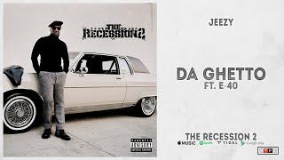 Jeezy  quotDa Ghettoquot Ft E40 The Recession 2 [upl. by Airamanna]