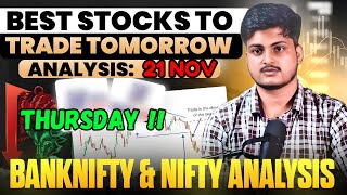 Best Intraday Stocks  21 NOVEMBER 2024  Stocks to buy tomorrow  Detail Market Analysis [upl. by Eenaj480]