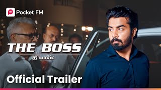 சாதிக்கப்பிறந்தவன்  The Boss  Official Trailer  Tamil  Pocket FM [upl. by Vassell]