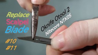 Replace scalpel 10 11 blades ⚔️ Titanium 💎 Nitecore NTK05 🗡️ Oknife OTool 2 [upl. by Norvil]