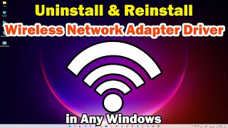 How to Uninstall amp Reinstall a Wireless Network Adapter Driver in Any Windows PC or Laptop [upl. by Paluas568]