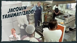 As vezes as cozinhas traumatizam o Jacquin  Pesadelo na Cozinha [upl. by Hayashi]