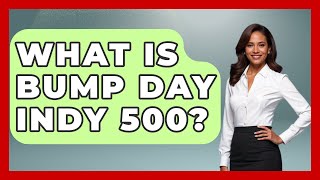 What Is Bump Day Indy 500  The Racing Xpert [upl. by Aelber]